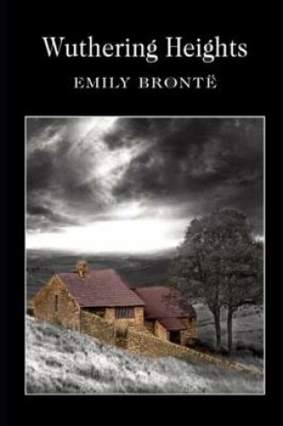 Cover of Wuthering Heights By Emily Brontë "Annotated Volume" (Romantic Novel)
