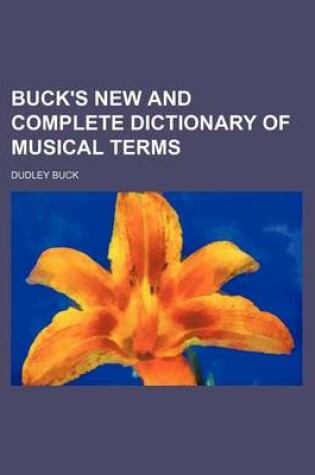 Cover of Buck's New and Complete Dictionary of Musical Terms