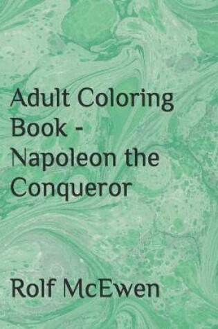 Cover of Adult Coloring Book - Napoleon the Conqueror