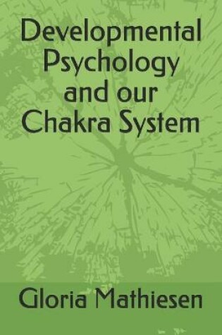 Cover of Developmental Psychology and our Chakra System