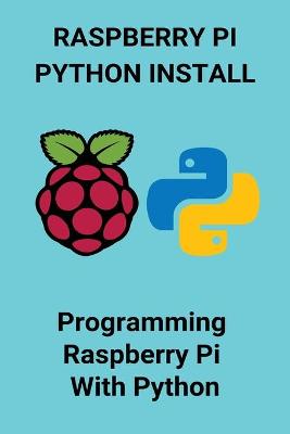 Cover of Raspberry Pi Python Install