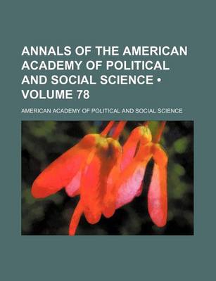 Book cover for Annals of the American Academy of Political and Social Science (Volume 78)