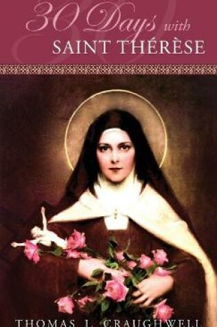 Cover of 30 Days with Saint Therese