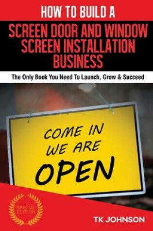Cover of How to Build a Screen Door and Window Screen Installation Business (Special Edit