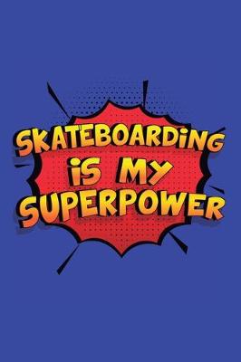 Book cover for Skateboarding Is My Superpower