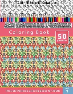 Book cover for Art Nouveau Patterns Coloring Book