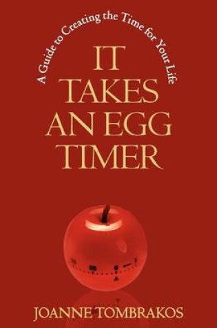 Cover of It Takes An Egg Timer