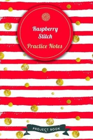 Cover of Raspberry Stitch Practice Notes