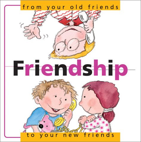 Book cover for Friendship: From Your Old Friends to Your New Friends