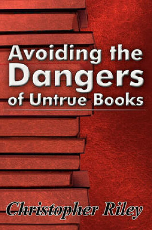 Cover of Avoiding the Dangers of Untrue Books