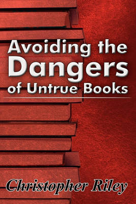 Book cover for Avoiding the Dangers of Untrue Books