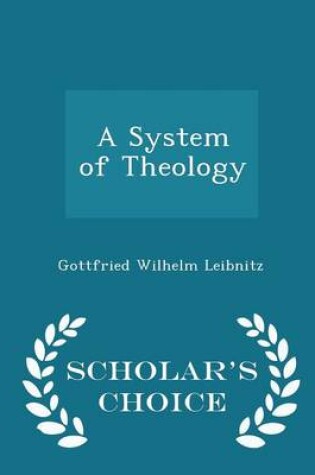 Cover of A System of Theology - Scholar's Choice Edition