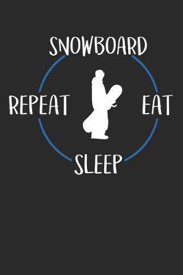 Book cover for Snowboard Eat Sleep Repeat