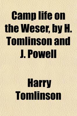 Book cover for Camp Life on the Weser, by H. Tomlinson and J. Powell