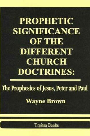 Cover of Prophetic Significance of the Different Church Doctrines