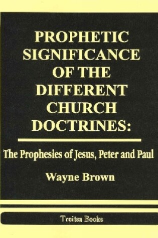 Cover of Prophetic Significance of the Different Church Doctrines