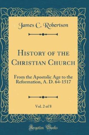 Cover of History of the Christian Church, Vol. 2 of 8