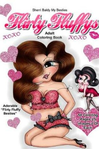 Cover of Sherri Baldy My Besties Flirty Fluffys Coloring Book for Adults