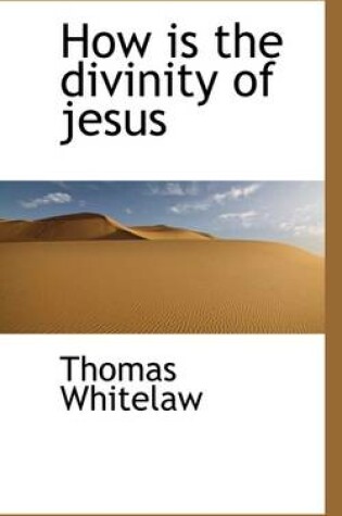 Cover of How Is the Divinity of Jesus