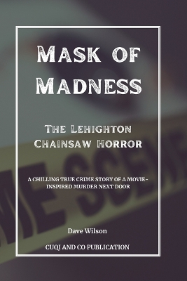 Book cover for Mask of Madness - The Lehighton Chainsaw Horror