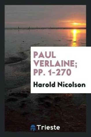 Cover of Paul Verlaine; Pp. 1-270