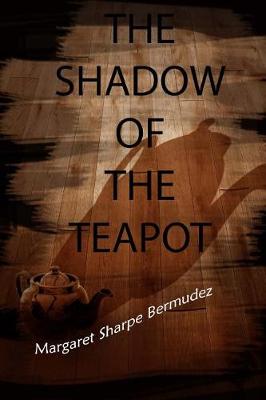 Book cover for The shadow of the teapot