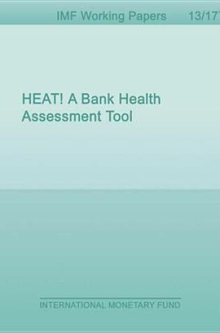 Cover of Heat! a Bank Health Assessment Tool