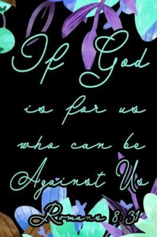 Cover of If God Is For Us Who Can Be Against Us