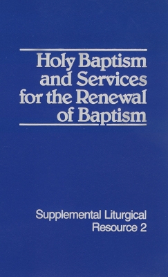 Book cover for Holy Baptism and Services for the Renewal of Baptism