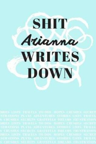 Cover of Shit Arianna Writes Down