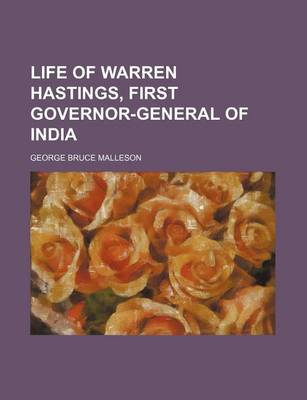 Book cover for Life of Warren Hastings, First Governor-General of India