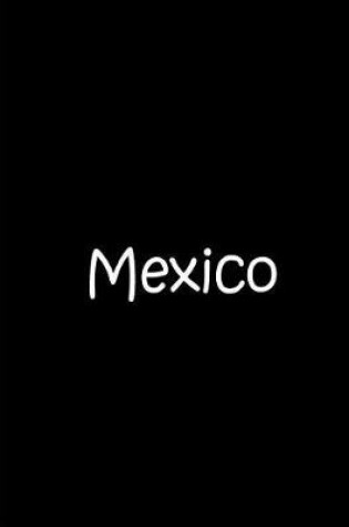 Cover of Mexico - Black Personalized Journal / Notebook / Soft Matte Cover