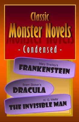 Book cover for Classic Monster Novels Condensed