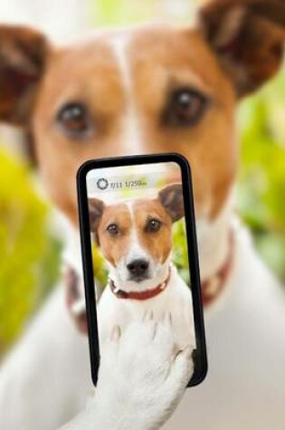 Cover of The Dog Taking a Smartphone Selfie Journal