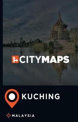 Book cover for City Maps Kuching Malaysia