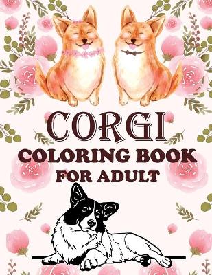 Book cover for Corgi Coloring Book For Adult