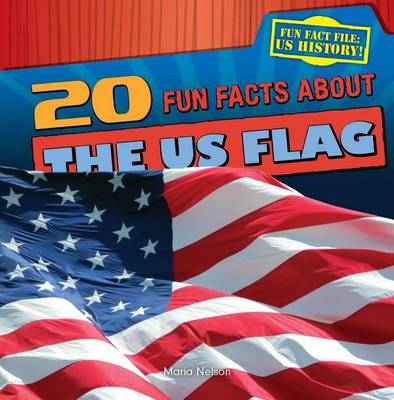 Book cover for 20 Fun Facts about the Us Flag
