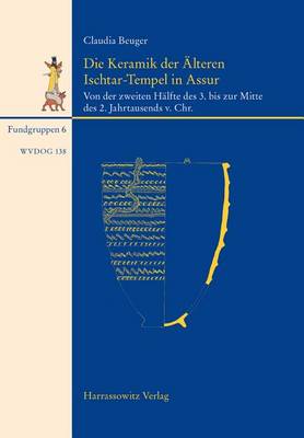 Cover of Die Keramik Der Alteren Ischtar-Tempel in Assur