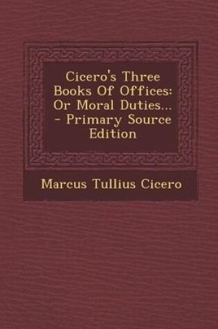 Cover of Cicero's Three Books of Offices