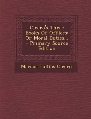 Book cover for Cicero's Three Books of Offices