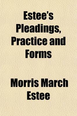 Book cover for Estee's Pleadings, Practice and Forms Volume 2