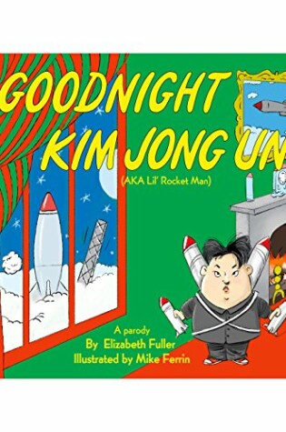 Cover of Goodnight Kim Jong Un