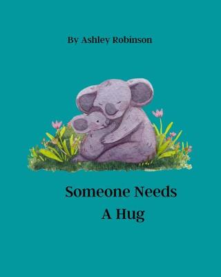 Book cover for Someone Needs A Hug