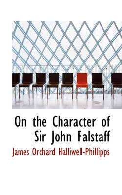 Book cover for On the Character of Sir John Falstaff