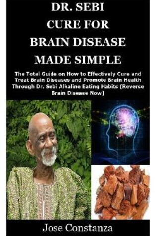 Cover of Dr. Sebi Cure for Brain Disease Made Simple