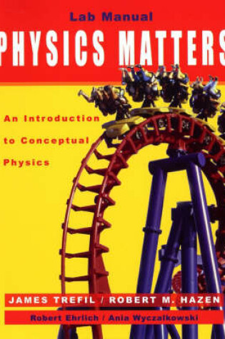 Cover of Laboratory Manual to accompany Physics Matters: An Introduction to Conceptual Physics