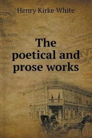 Cover of The poetical and prose works