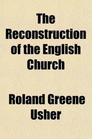 Cover of The Reconstruction of the English Church