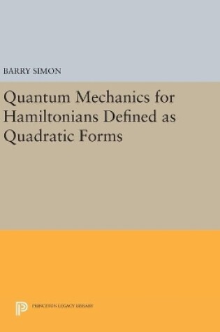 Cover of Quantum Mechanics for Hamiltonians Defined as Quadratic Forms