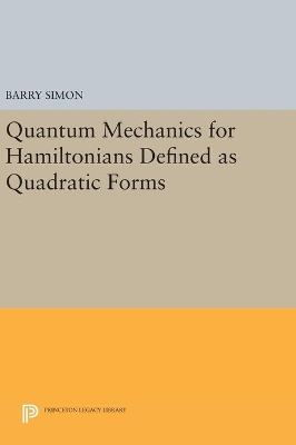 Cover of Quantum Mechanics for Hamiltonians Defined as Quadratic Forms